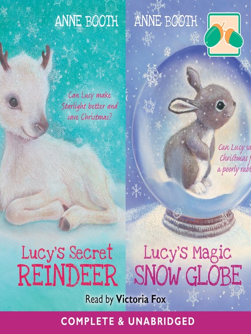 Title details for Lucy's Secret Reindeer / Lucy's Magic Snow Globe by Anne Booth - Wait list